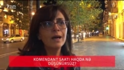 Komendant saatı haqda nə düşünürsüz? - Bakıda sorğu